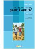 pas de frontières pour l amitié: niveau a2