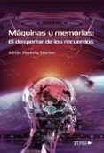 maquinas y memorias el despertar de los recuerdos