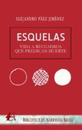 esquelas. vida a recuadros que predican muerte