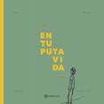 en tu puta vida