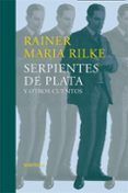 serpientes de plata y otros cuentos relatos tempranos del legado 