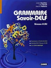 Grammaire savoir-DELF : Niveaux A1/B2