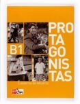 protagonistas internacional b1 - cuaderno de refuerzo