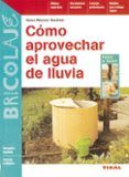 Cómo aprovechar el agua de lluvia