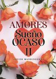 amores sueños. amor en el ocaso ii
