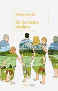 de la misma madera