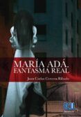 maria ada fantasma real