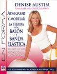 adelgazar y moldear la figura con balon y banda elastica: pierda peso