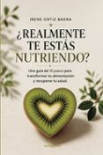 ¿Realmente te estás nutriendo?