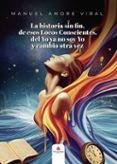 la historia sin fin de esos locos conscientes del yo ya no soy y cambi