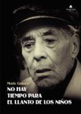 no hay tiempo para el llanto de los ninos