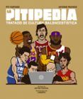 la pitipedia: tratado de cultura baloncestistica