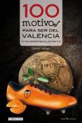100 motivos para ser del valencia