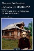 casa de matriona; seguido de incidente en la estacion de kochetov ka