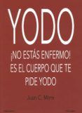 yodo no esta enfermo es el cuerpo que te pide yodo