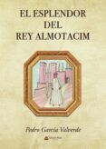 El esplendor del Rey Almutacim