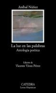 la luz en las palabras: antologia poetica