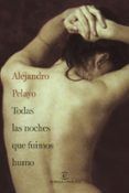 todas las noches que fuimos humo