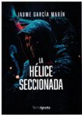 La hélice seccionada