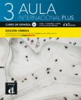 Aula Internacional Plus 3 – B1. Libro del alumno (edición híbrida)