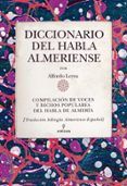 diccionario del habla almeriense compilacion de voces y dichos p opul