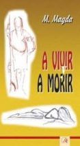 a vivir y a morir
