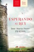 esperando al rey premio alfonso x novela historica 2014