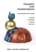jugando con taumaturgos los secretos de la loma