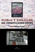 ultras y hooligans una tormenta sobre europa
