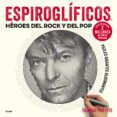 Espiroglíficos. Héroes del rock y del pop