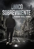 unico sobreviviente perdido en el tiempo