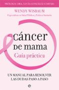 cancer de mama: un manual para resolver las dudas paso a paso
