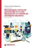 metodologias activas de aprendizaje en el aula apuesta por un cambio de paradigma educativo