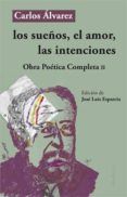 los suenos el amor las intenciones obra poetica completa ii