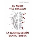 el amor y el trabajo y la guerra segun santa teresa