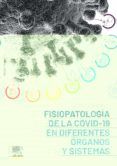 fisiopatologia de la covid-19 en diferentes organos y sistemas