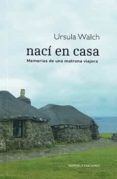naci en casa. memorias de una matrona viajera