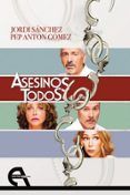 Asesinos todos