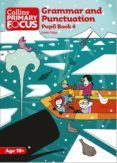 Collins Primary Focus - Grammar And Punctuation: Pupil Book 4
