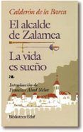 la vida es sueño; el alcalde de zalamea (7ª ed.)