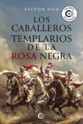 los caballeros templarios de la rosa negra