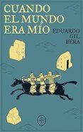 cuando el mundo era mio