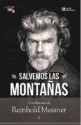 salvemos las montañas. una llamada del reinhold messner