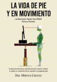 la vida de pie y en movimiento la base para lograr movilidad fis ica