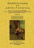 secretos raros de artes y oficios (tomo 2) (ed. facsimil)