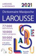 dictionnaire maxipoche larousse 2021