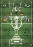 2150 la copa de la historia