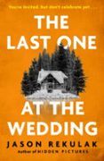 the last one at the wedding