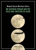 me gustaria pensar que fue solo una cuestion de azar