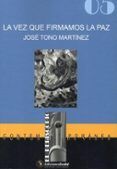 la vez que firmamos la paz